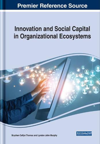 Cover image for Innovation and Social Capital in Organizational Ecosystems