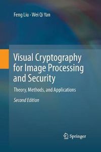 Cover image for Visual Cryptography for Image Processing and Security: Theory, Methods, and Applications