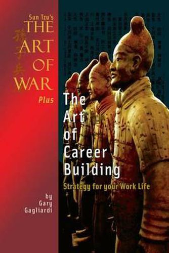 Cover image for Sun Tzu's The Art of War Plus The Art of Career Building: Strategy for your Work Life