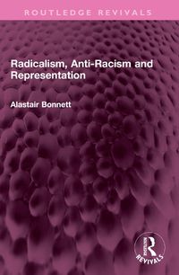 Cover image for Radicalism, Anti-Racism and Representation