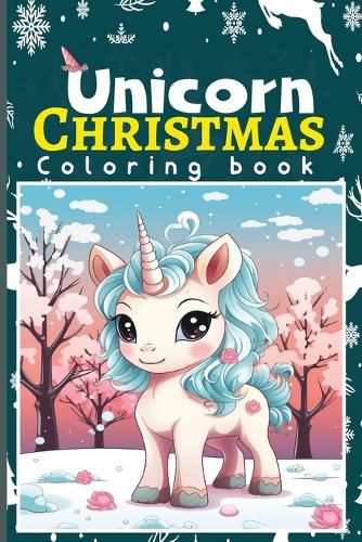 Cover image for Unicorn Christmas Coloring Book for Kids Coloring Book for Toddlers Christmas