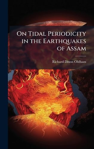 Cover image for On Tidal Periodicity in the Earthquakes of Assam