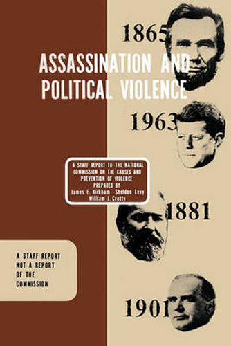 Cover image for Assassination and Political Violence: A Report to the National Commission on the Causes and Prevention of Violence (1969)