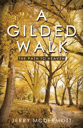 Cover image for A Gilded Walk: The Path to Heaven