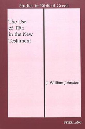 Cover image for The Use of Pas in the New Testament