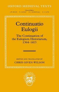 Cover image for Continuatio Eulogii: The Continuation of the Eulogium Historiarum, 1364-1413