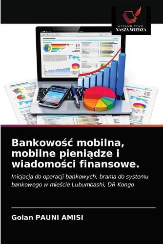 Bankowo&#347;c mobilna, mobilne pieni&#261;dze i wiadomo&#347;ci finansowe.