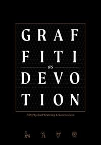 Cover image for Graffiti as Devotion along the Nile and Beyond