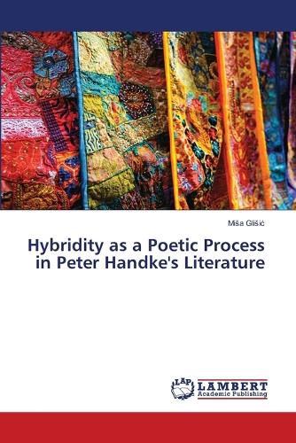 Cover image for Hybridity as a Poetic Process in Peter Handke's Literature