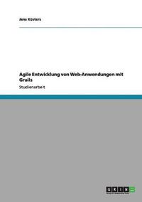 Cover image for Agile Entwicklung von Web-Anwendungen mit Grails