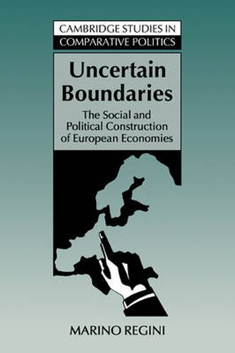 Cover image for Uncertain Boundaries: The Social and Political Construction of European Economies