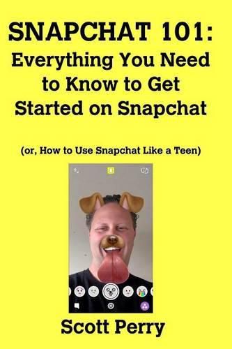 Cover image for Snapchat 101: Everything You Need to Know to Get Started on Snapchat