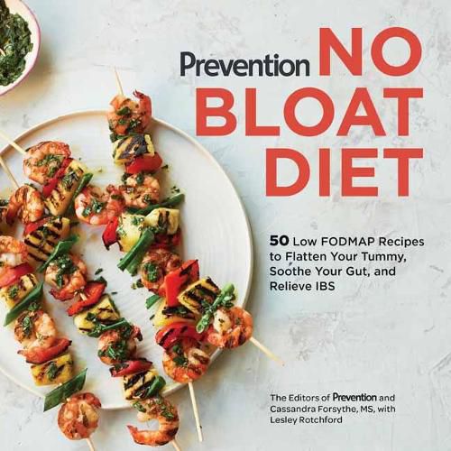 Cover image for Prevention No Bloat Diet: 50 Low-FODMAP Recipes to Flatten Your Tummy, Soothe Your Gut, and Relieve IBS