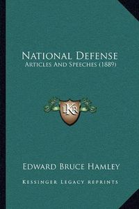 Cover image for National Defense: Articles and Speeches (1889)