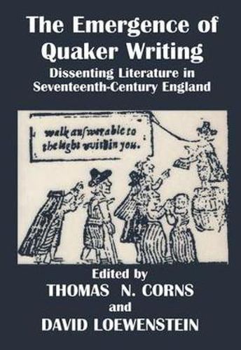 Cover image for The Emergence of Quaker Writing: Dissenting Literature in Seventeenth-Century England