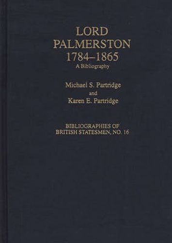 Lord Palmerston, 1784-1865: A Bibliography