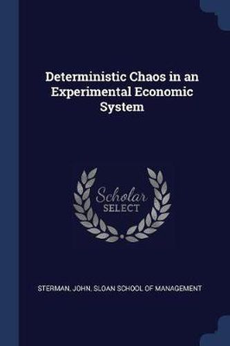 Deterministic Chaos in an Experimental Economic System