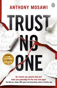 Cover image for Trust No One: I Am Pilgrim meets Orphan X in this explosive thriller. You won't be able to put it down