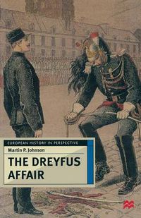 Cover image for The Dreyfus Affair: Honour and Politics in the Belle Epoque