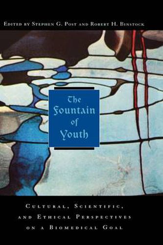 Cover image for The Fountain of Youth: Cultural, scientific and ethical perspectives on a biomedical goal