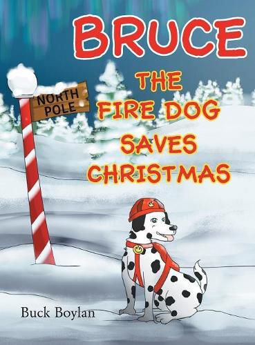 Cover image for Bruce the Fire Dog Saves Christmas