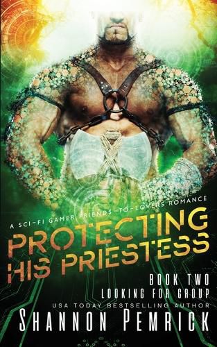 Cover image for Protecting His Priestess: A Sci-Fi Gamer Friends-to-Lovers Romance