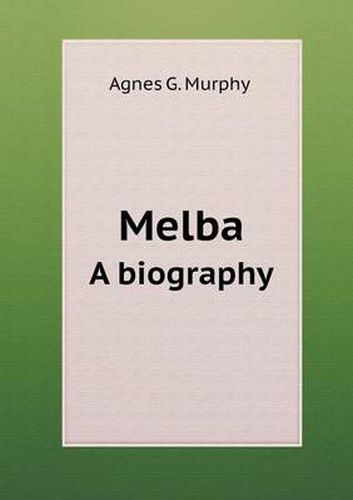 Cover image for Melba A biography