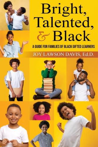 Cover image for Bright, Talented, & Black: A Guide for Families of Black Gifted Learners