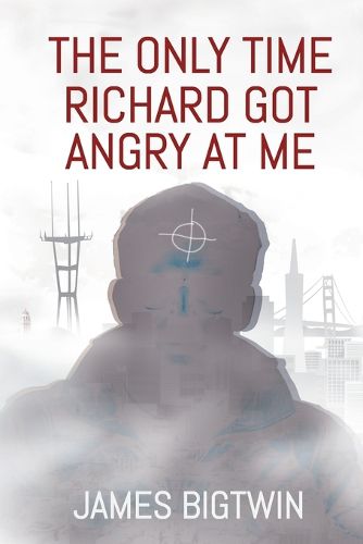 Cover image for The Only Time Richard Got Angry at Me