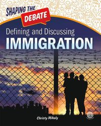 Cover image for Defining and Discussing Immigration