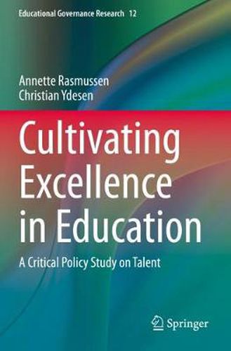 Cover image for Cultivating Excellence in Education: A Critical Policy Study on Talent