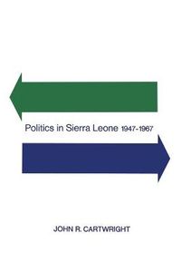 Cover image for Politics in Sierra Leone 1947-1967