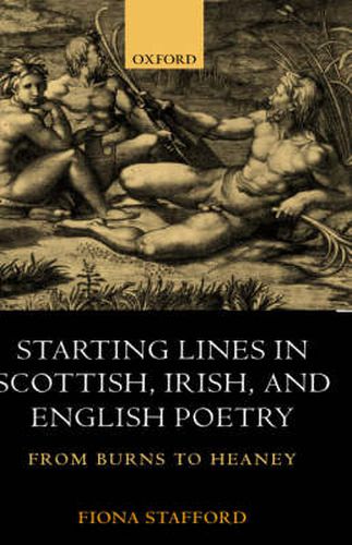 Starting Lines in Scottish, Irish, and English Poetry: From Burns to Heaney