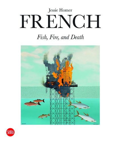 Cover image for Jessie Homer French: Fire, Fish and Death