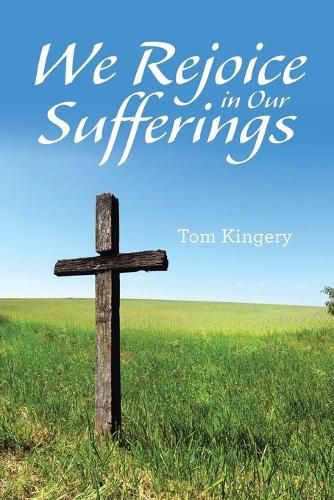 Cover image for We Rejoice in Our Sufferings