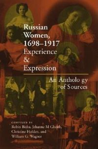 Cover image for Russian Women, 1698-1917: Experience and Expression, An Anthology of Sources