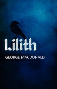 Cover image for George MacDonald's Lilith: A Romance