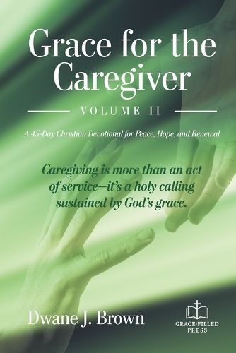 Cover image for Grace for the Caregiver, Volume II