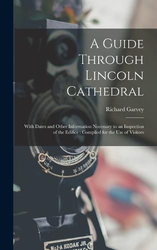 Cover image for A Guide Through Lincoln Cathedral