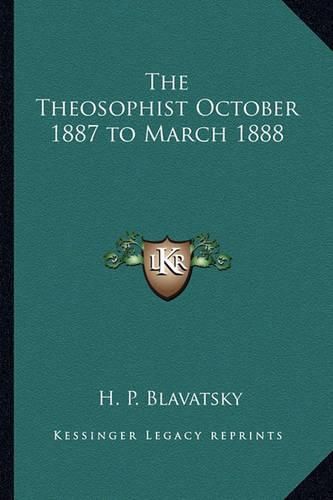 Cover image for The Theosophist October 1887 to March 1888