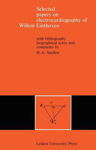 Cover image for Selected Papers on Electrocardiography of Willem Einthoven: With Bibliography, Biographical Notes and Comments