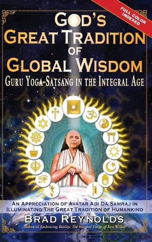Cover image for God's Great Tradition of Global Wisdom: Guru Yoga-Satsang in the Integral Age