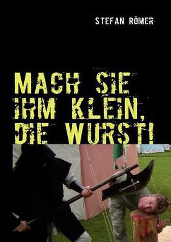 Cover image for Mach sie ihm klein, die Wurst!: Special Edition