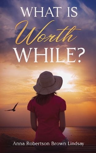 Cover image for What is Worth While?