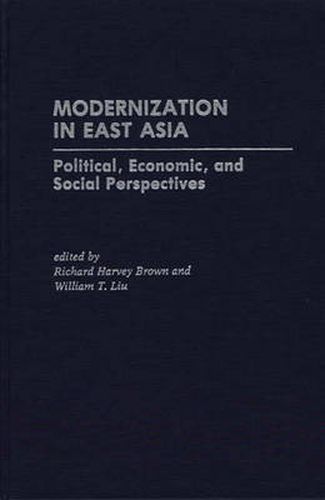 Modernization in East Asia: Political, Economic, and Social Perspectives