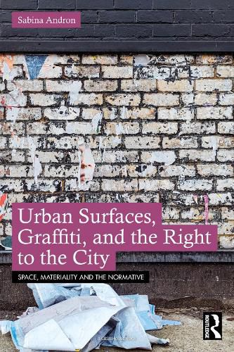 Cover image for Urban Surfaces, Graffiti, and the Right to the City