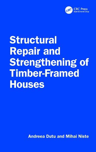 Cover image for Structural Repair and Strengthening of Timber-Framed Houses