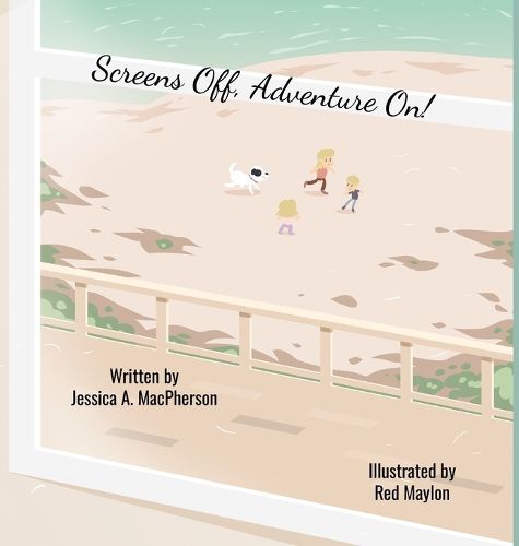 Cover image for Screens Off, Adventure On!