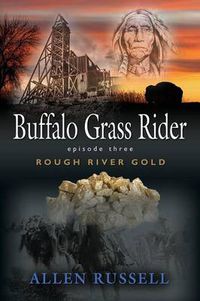 Cover image for Buffalo Grass Rider - Episode Three: Rough River Gold