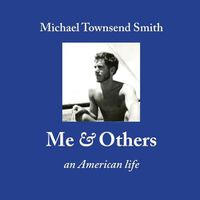 Cover image for Me & Others: An American Life